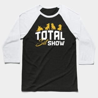 Total Sit Show Baseball T-Shirt